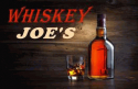 Whiskey Joe's